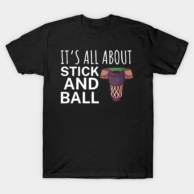 Its all about stick and ball T-Shirt by maxcode